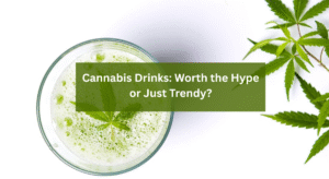 Cannabis Drinks